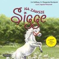 Sigge. 11. Sigge. Tom 11. Na zawsze, Sigge - Margareta Nordqvist, Lin Hallberg - audiobook