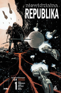 Niewidzialna republika. Tom 1 - Corinna Bechko, Jordan Boyd, Gabriel Hardman - książka