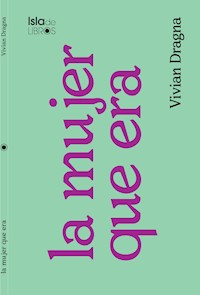 La mujer que era - Vivian Dragna - ebook