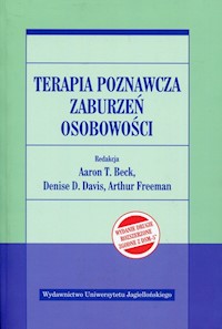 Terapia poznawcza zaburzeń osobowości - Beck Aaron T. Freeman Arthur D - książka