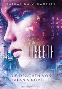 Lisbeth - Katharina V. Haderer - ebook