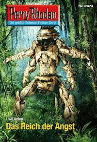 Perry Rhodan 2674: Das Reich der Angst -  Uwe Anton - ebook