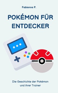 Pokemon für Entdecker - Fabienne P. - ebook