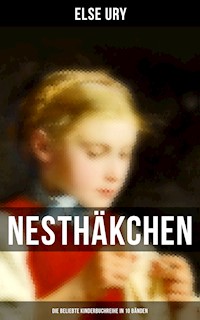 Nesthäkchen - Die beliebte Kinderbuchreihe in 10 Bänden - Else Ury - ebook