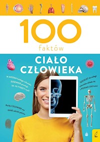 100 faktów Ciało człowieka - Patrycja Zarawska - książka