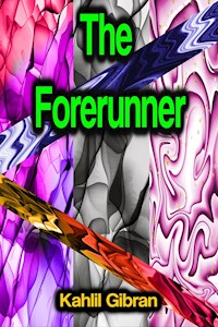 The Forerunner - Kahlil Gibran - ebook