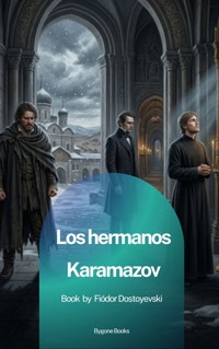 Los hermanos Karamazov - Fiodor Dostoievski - ebook