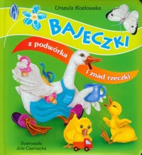 Bajeczki z podwórka i znad rzeczki - Kozłowska Urszula - ebook + książka