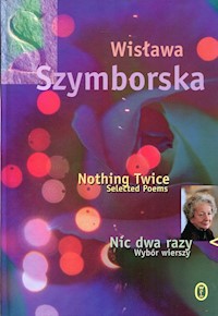 Nic dwa razy Nothing Twice - Szymborska Wisława - książka