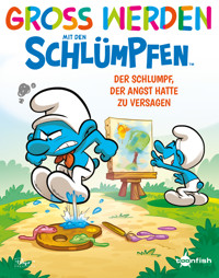 Groß werden mit den Schlümpfen: Der Schlumpf, der Angst hatte zu versagen - Peyo - ebook