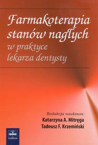Farmakoterapia stanów nagłych w praktyce lekarza dentysty -  - książka