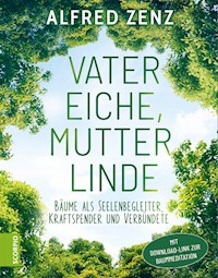 Vater Eiche, Mutter Linde - Alfred Zenz - ebook