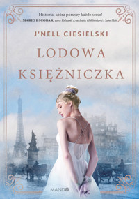 Lodowa księżniczka - Ciesielski J'nell - ebook + książka