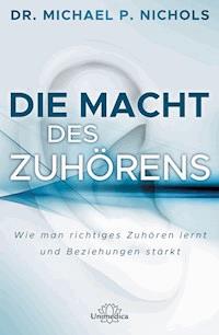 Die Macht des Zuhörens - Michael Nichols - ebook