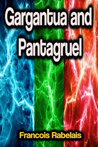 Gargantua and Pantagruel - François Rabelais - ebook