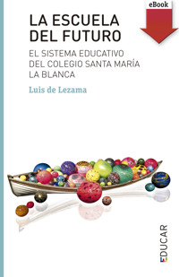 La escuela del futuro - Luis de Lezama - ebook