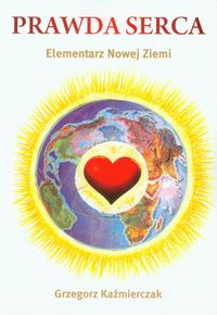 Prawda serca - Grzegorz Kaźmierczak - książka
