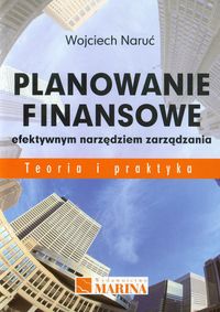 Planowanie finansowe efektywnym narzędziem zarządzania - Naruć Wojciech - książka