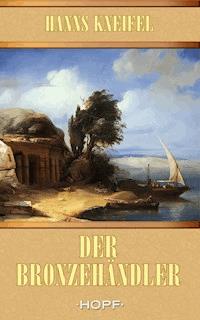 Der Bronzehändler - Hanns Kneifel - ebook