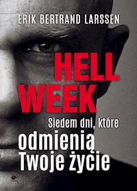 Hell week. Siedem dni, które odmienią Twoje życie - Erik Bertrand Larssen - ebook + audiobook