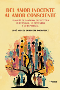 Del amor inocente al amor consciente - José Miguel Burguete Rodríguez - ebook