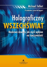 Holograficzny wszechświat - Michael Talbot - książka