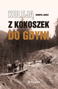 Koleją z Kokoszek do Gdyni - Jursz Henryk - ebook
