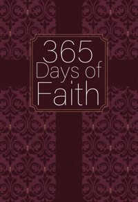 365 Days of Faith - BroadStreet Publishing Group LLC - ebook