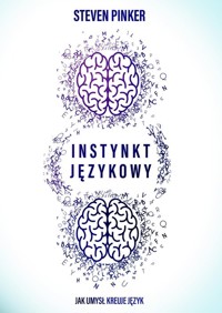 Instynkt językowy - Steven Pinker - ebook + książka