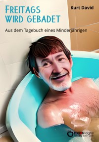 Freitags wird gebadet - Kurt David - ebook