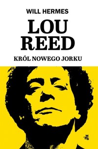 Lou Reed Król Nowego Jorku - Hermes Will - książka