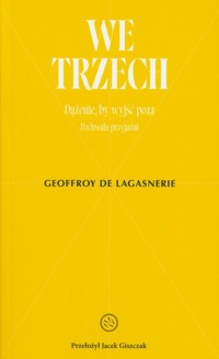 We trzech. - De Lagasnerie Geoffroy - książka
