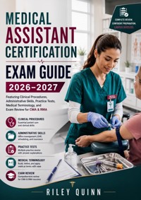 Medical Assistant Certification Exam Guide 2026–2027 - Quinn Riley - ebook