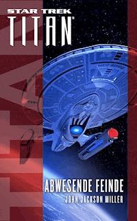 Star Trek - Titan: Abwesende Feinde - John Jackson Miller - ebook