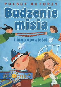 Budzenie misia i inne opowieści - zbiorowa praca - ebook
