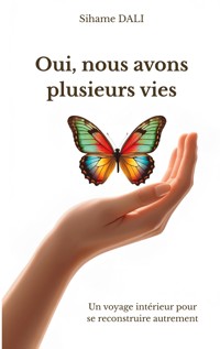 Oui, nous avons plusieurs vies - Sihame Dali - ebook