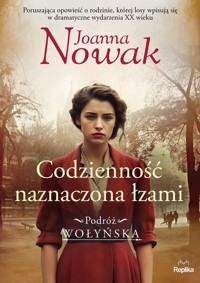 Codzienność naznaczona łzami Podróż wołyńska Tom 4 - Nowak Joanna - książka
