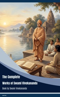 The Complete Works of Swami Vivekananda - Swâmi Vivekânanda - ebook