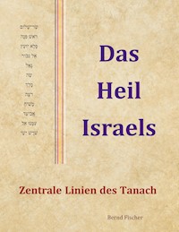 Das Heil Israels - Bernd Fischer - ebook