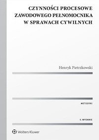 Czynności procesowe zawodowego pełnomocnika w sprawach cywilnych - Henryk Pietrzkowski - książka