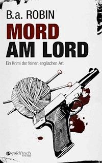 Mord am Lord - B. a. Robin - ebook