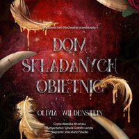 Dom składanych obietnic - Olivia Wildenstein - ebook + audiobook