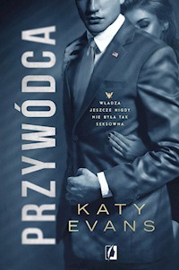 Przywódca. Biały Dom.  - Katy Evans - ebook