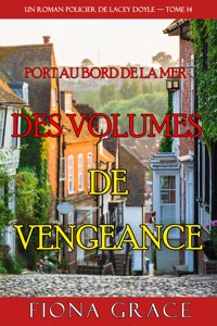 Des volumes de vengeance (Un roman policier de Lacey Doyle — tome 14) - Fiona Grace - ebook