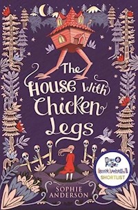 The House with Chicken Legs - Anderson Sophie - książka