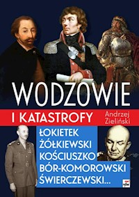 Wodzowie i katastrofy - Andrzej Zieliński - książka