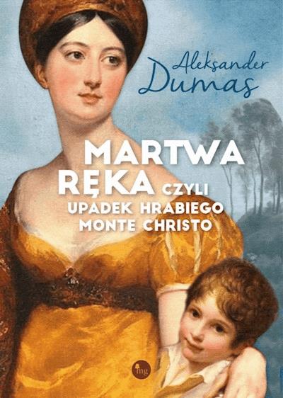 Okładka książki Martwa ręka, czyli upadek hrabiego Monte Christo
