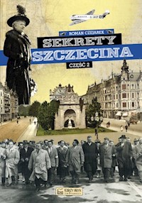 Sekrety Szczecina Część 2 - Roman Czejarek - książka