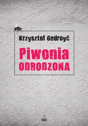 Piwonia odrodzona - Krzysztof Gedroyć - książka