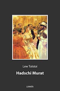 Hadschi Murat - Lew Tolstoi - ebook